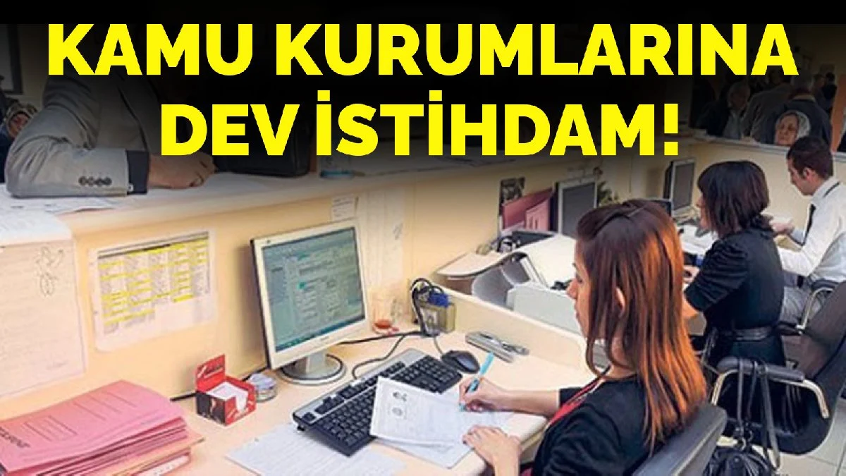 Kamuda Çalışmak İsteyenlere Müjde! Personel Alımı Yapılacak