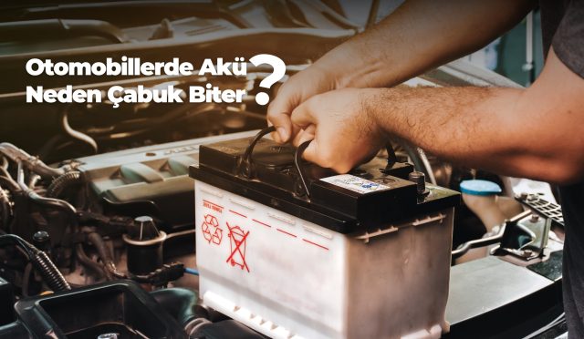 Otomobillerde Akü Neden Çabuk Biter