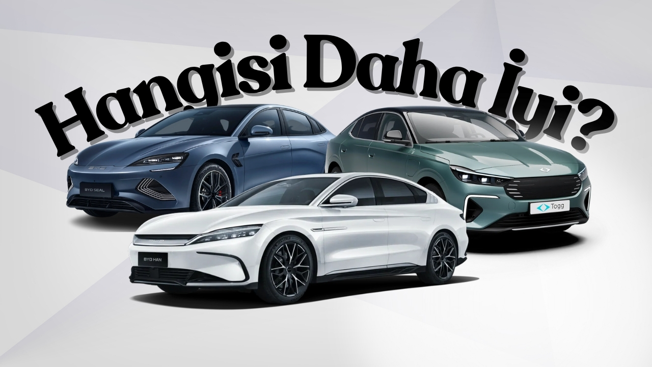 BYD Seal vs BYD Han vs Togg T10F: 2025’in En İddialı Elektrikli Sedan Karşılaştırması